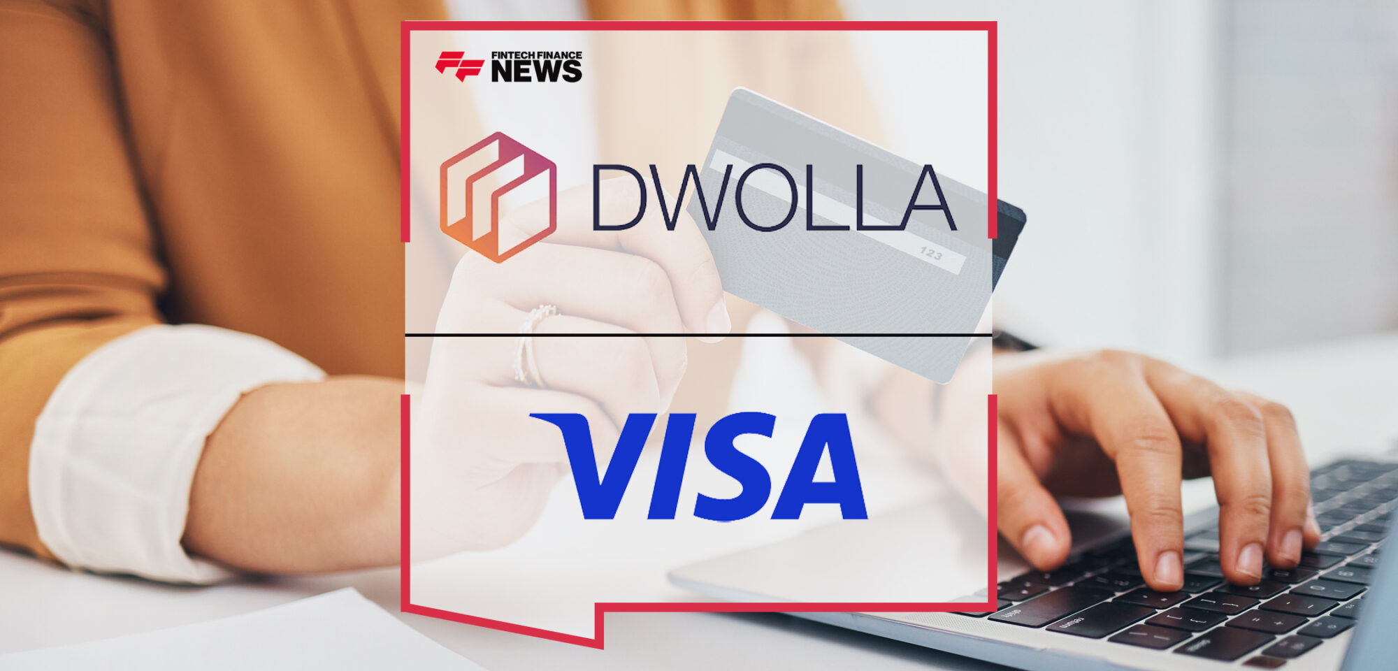 Dwolla and Visa Enhance Pay by Bank Experience for Enterprise Businesses | Fintech Finance News