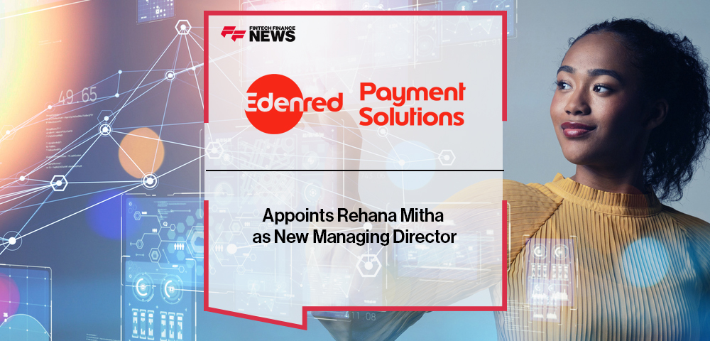 Edenred Payment Solutions Appoints Rehana Mitha as New Managing Director