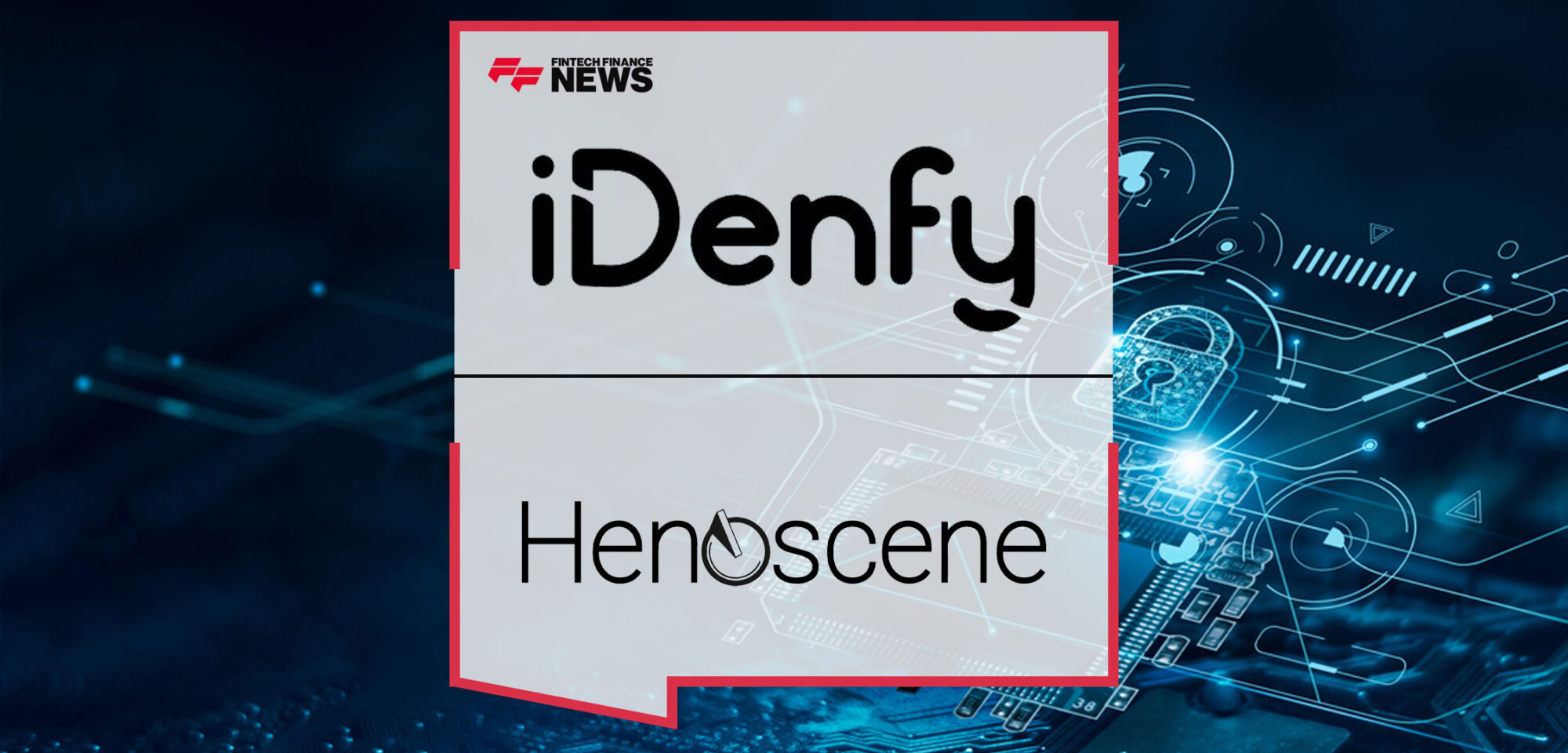 Henoscene-Integrates-iDenfy’s-KYC-Software-to-Protect-Stakeholders-Against-Financial-Crime