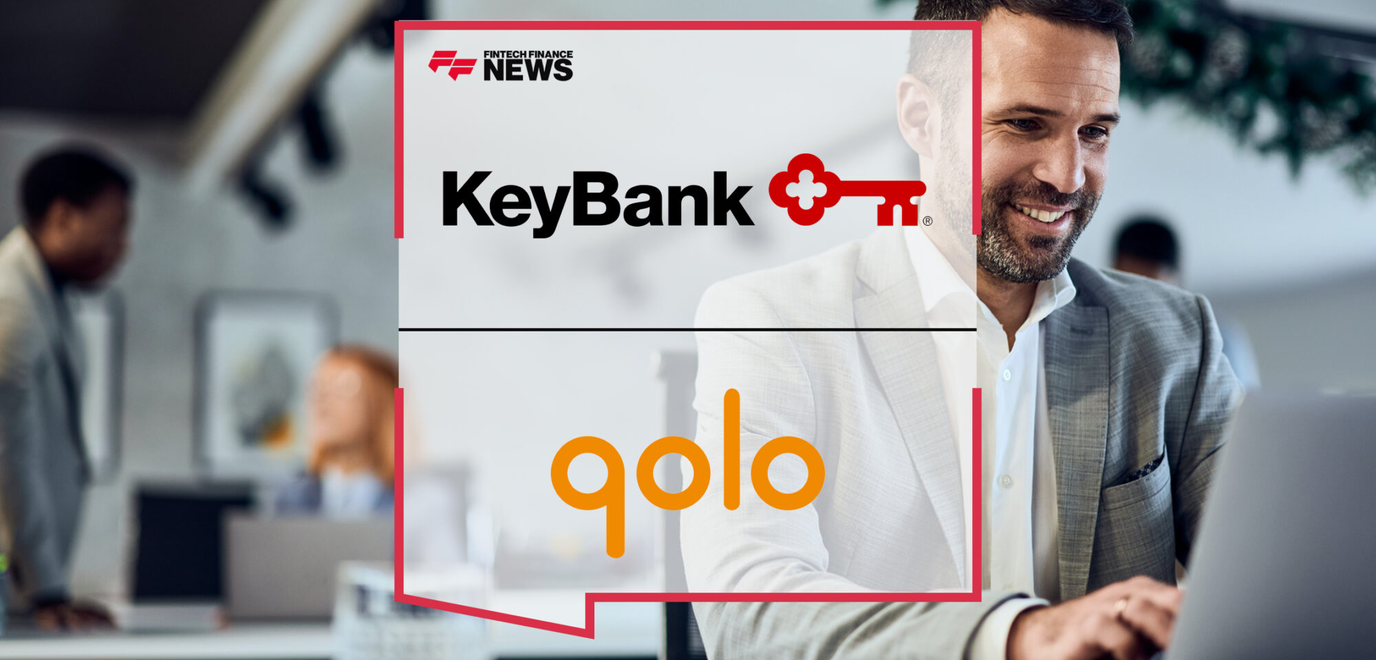 Keybank Launches Virtual Account Management Services Powered by Qolo's Technology Platform | Fintech Finance News