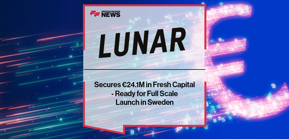 Lunar Secures €24.1M in Fresh Capital - Ready for Full Scale Launch in Sweden