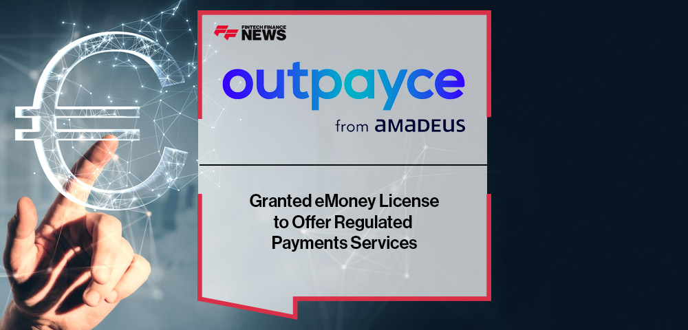 Outpayce Granted eMoney License to Offer Regulated Payments Services