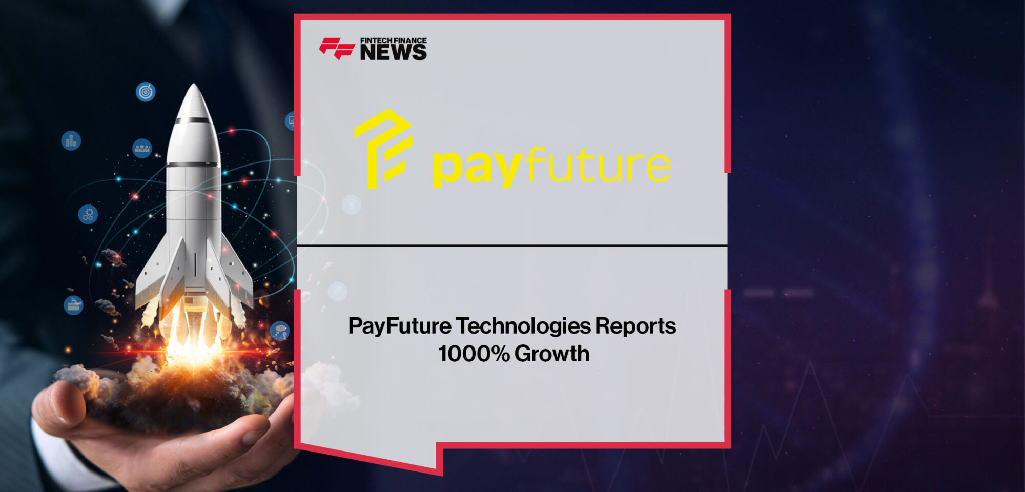 PayFuture-Technologies-Reports-1000%-Growth