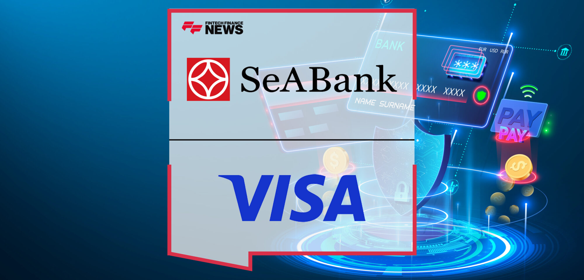 SeABank and Visa Strategically Cooperate to Accelerate Digital Payments | Fintech Finance News