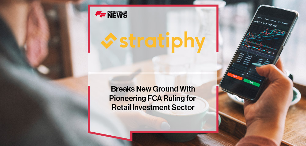 Stratiphy Breaks New Ground With Pioneering FCA Ruling for Retail Investment Sector