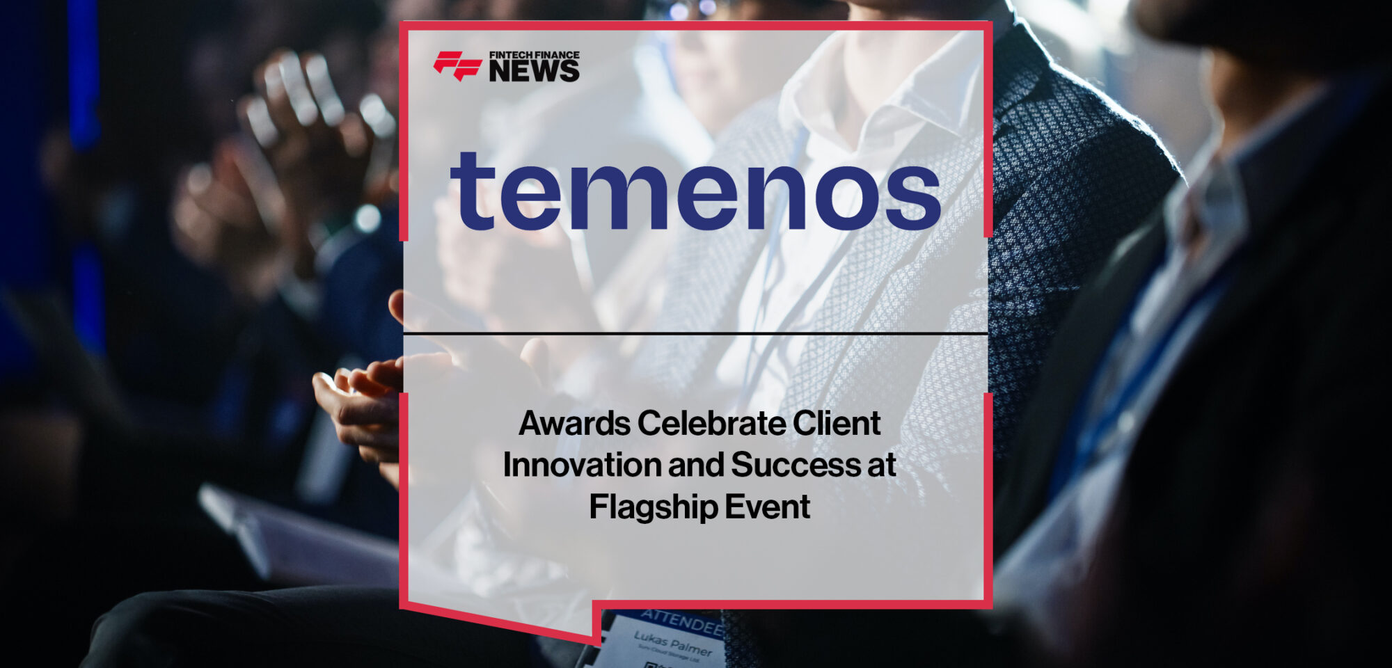 Temenos Awards Celebrate Client Innovation and Success at Flagship Event | Fintech Finance News