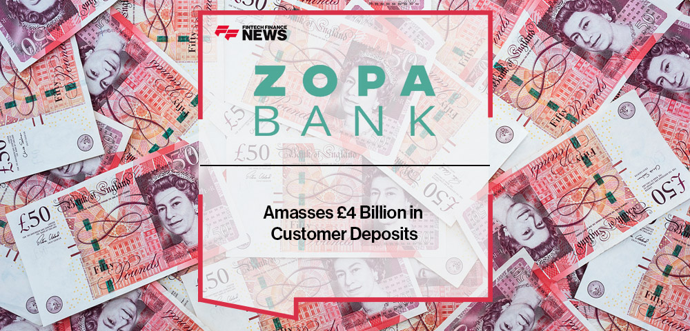 Zopa Bank Amasses £4 Billion in Customer Deposits