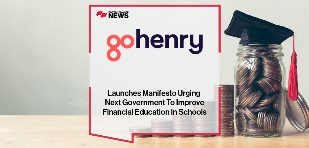 GoHenry Launches Manifesto Urging Next Government To Improve Financial Education In Schools
