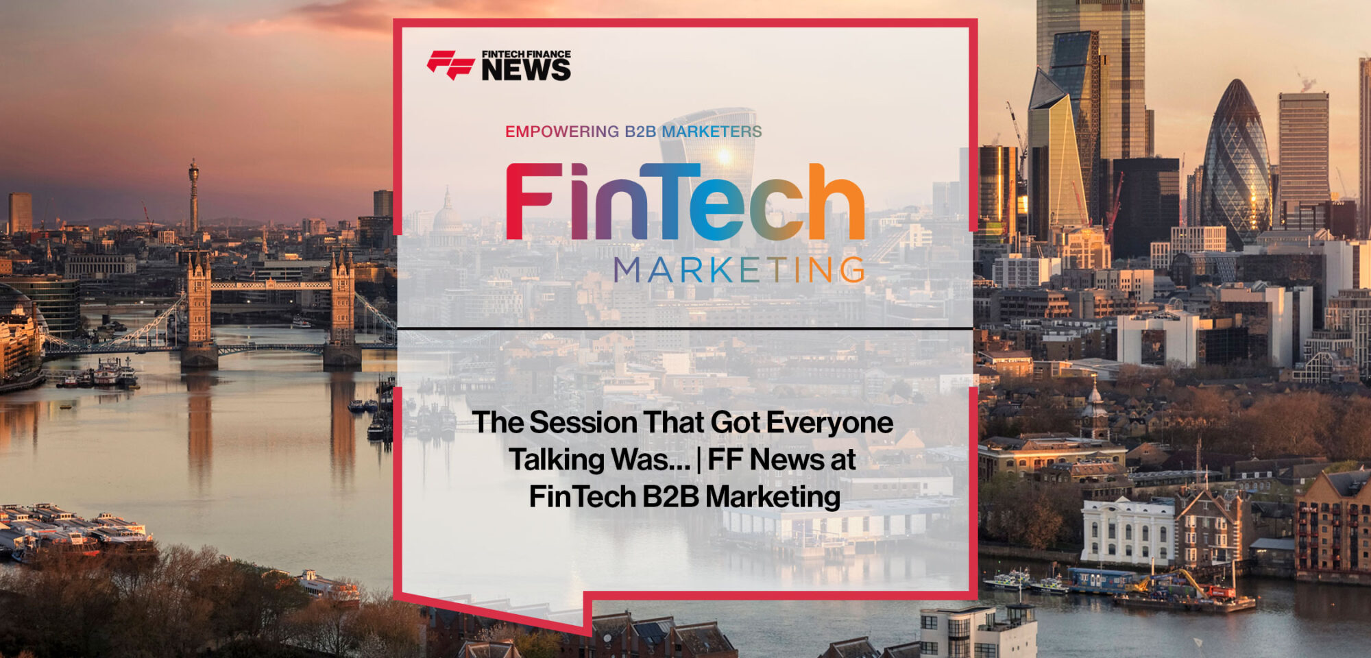 Attendees at the FinTech B2B Marketing conference discuss the sessions and panels that generated the most interest, including demand generation and the EU AI Act.