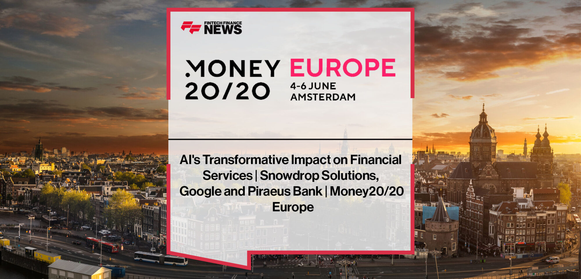 Ken Hart from Snowdrop Solutions, Nicola Dalmazzo from Google, and Yannis Grammatikos from Piraeus Bank discuss AI in financial services at Money20/20 Europe 2024.|AI's-Transformative-Impact-on-Financial-Services-Snowdrop-Solutions,-Google-and-Epirus-Bank-Money2020-Europe
