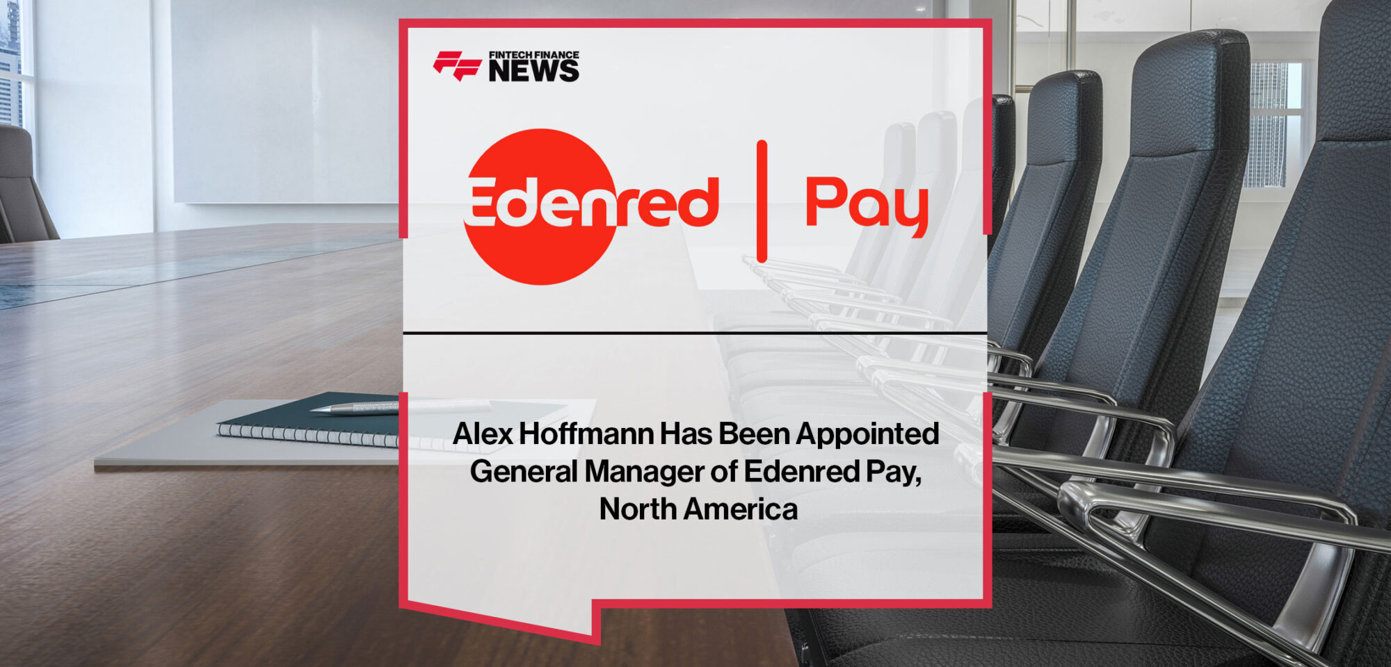 Alex-Hoffmann-Has-Been-Appointed-General-Manager-of-Edenred-Pay,-North-America