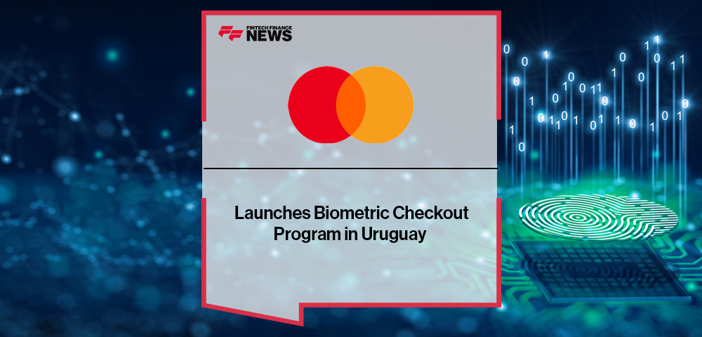 Mastercard Launches Biometric Checkout Program in Uruguay|Mastercard Launches Biometric Checkout Program in Uruguay