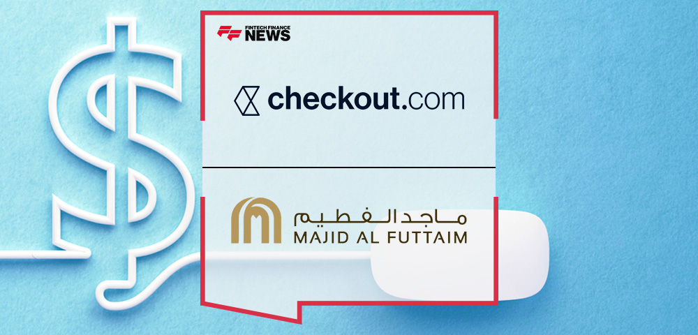 Majid Al Futtaim Expands Partnership With Checkout.com to Revolutionise E-commerce for Its More Than 15 Million Monthly Online Customers Across the Middle East
