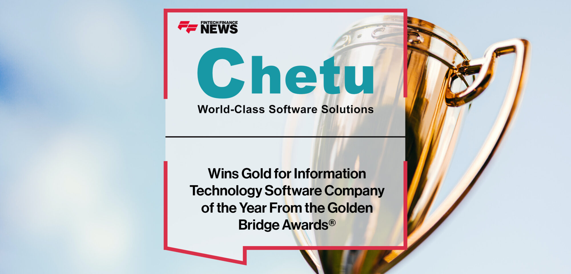 Chetu Wins Gold for Information Technology Software Company of the Year From the Golden Bridge Awards | Fintech Finance News