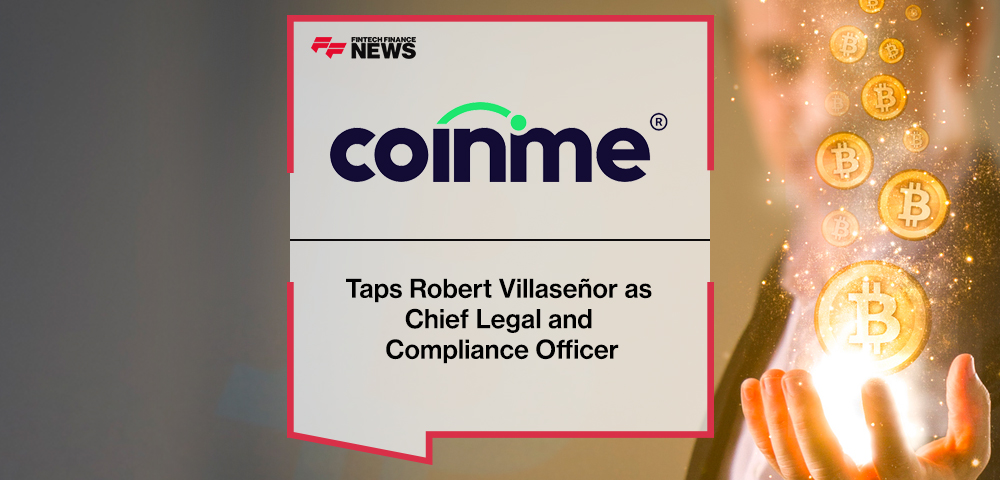 Coinme Taps Robert Villaseñor as Chief Legal and Compliance Officer