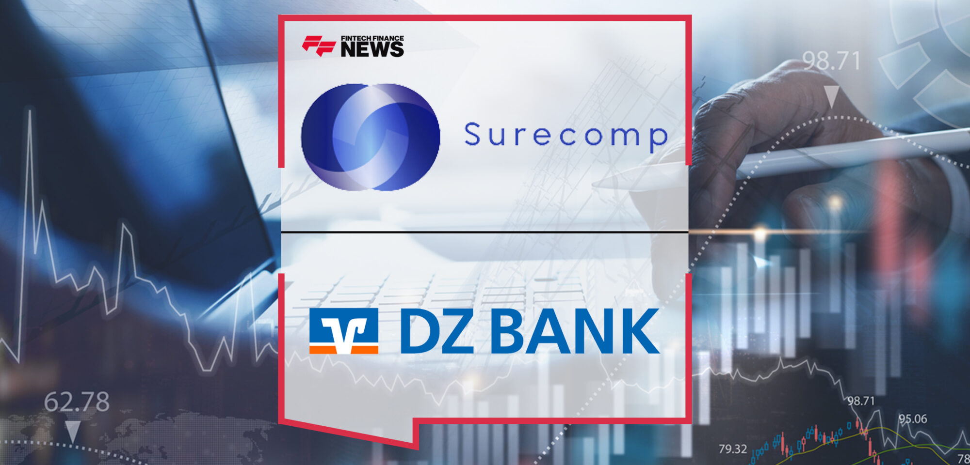 DZ BANK Plans to Revolutionize Trade Finance Customer Service with Surecomp’s RIVO | Fintech Finance News