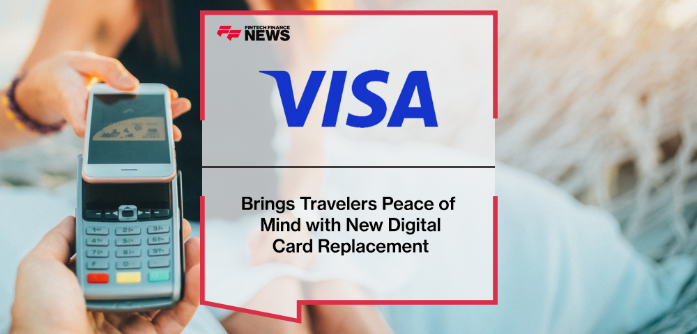 Visa Brings Travelers Peace of Mind with New Digital Card Replacement