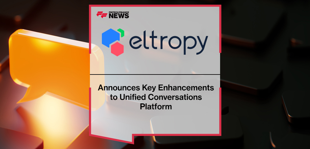Eltropy Announces Key Enhancements to Unified Conversations Platform