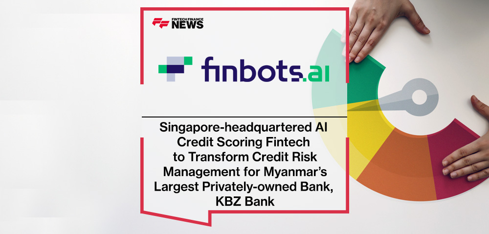 Singapore-headquartered AI Credit Scoring Fintech FinbotsAI to Transform Credit Risk Management for Myanmar’s Largest Private