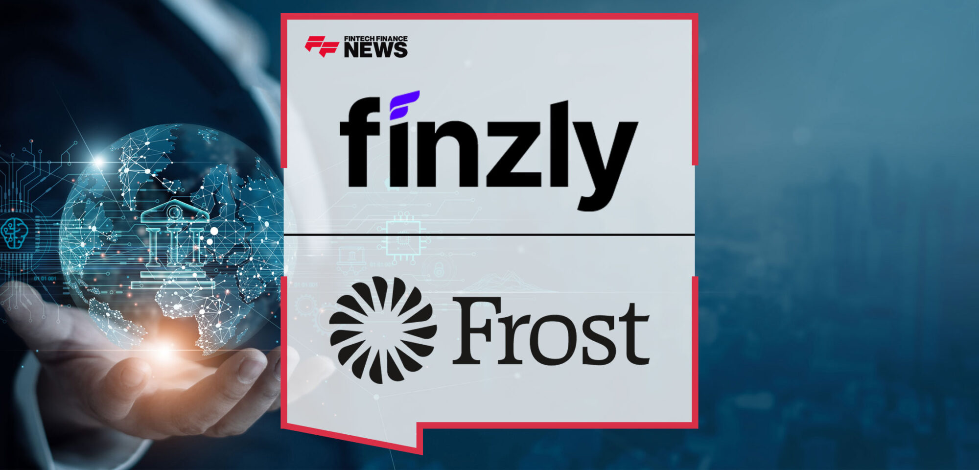 Frost-Bank-Taps-Finzly-to-Provide-FedNow-and-RTP-Instant-Payments-to-its-Business-Clients-and-Consumers