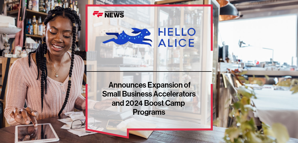 Hello Alice Announces Expansion of Small Business Accelerators and 2024 Boost Camp Programs