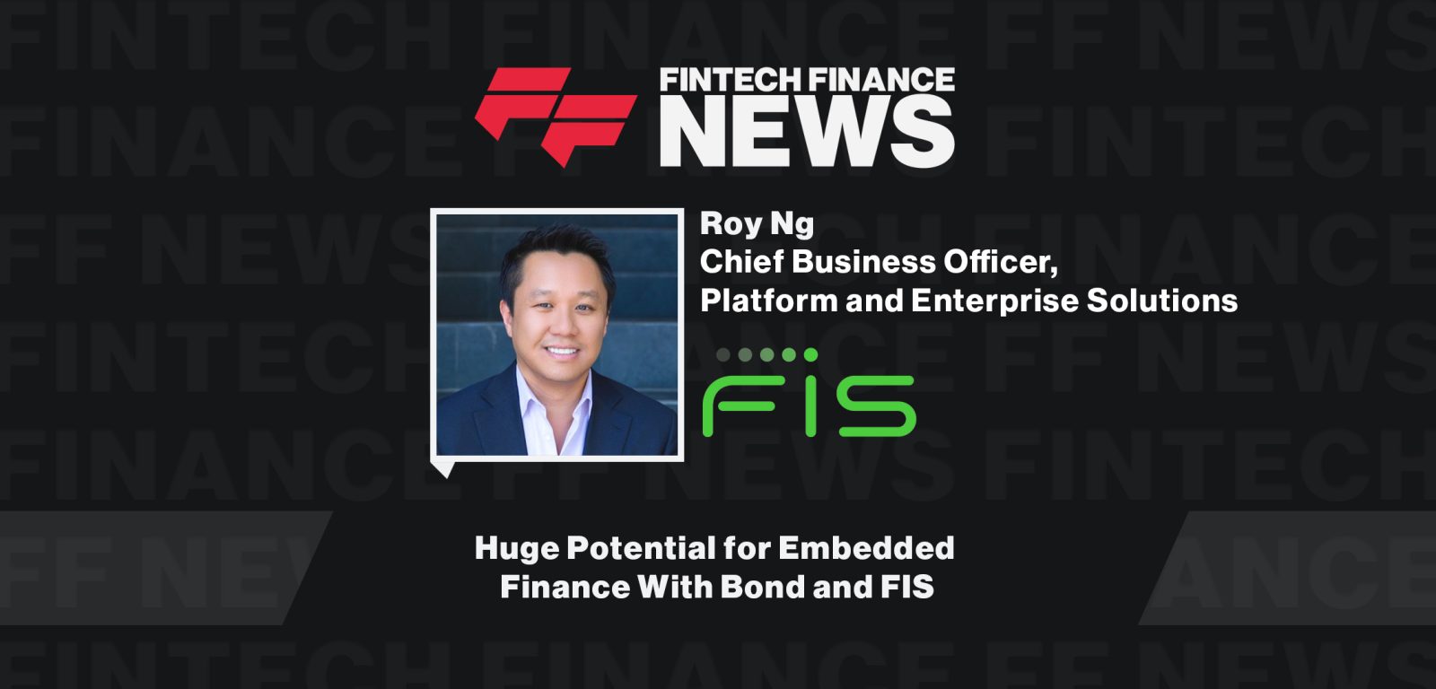 Huge Potential for Embedded Finance With Bond and FIS | FF News at Fintech Meetup 2024