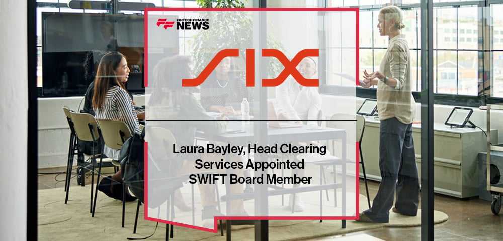 Laura Bayley, Head Clearing Services, SIX, Appointed SWIFT Board Member