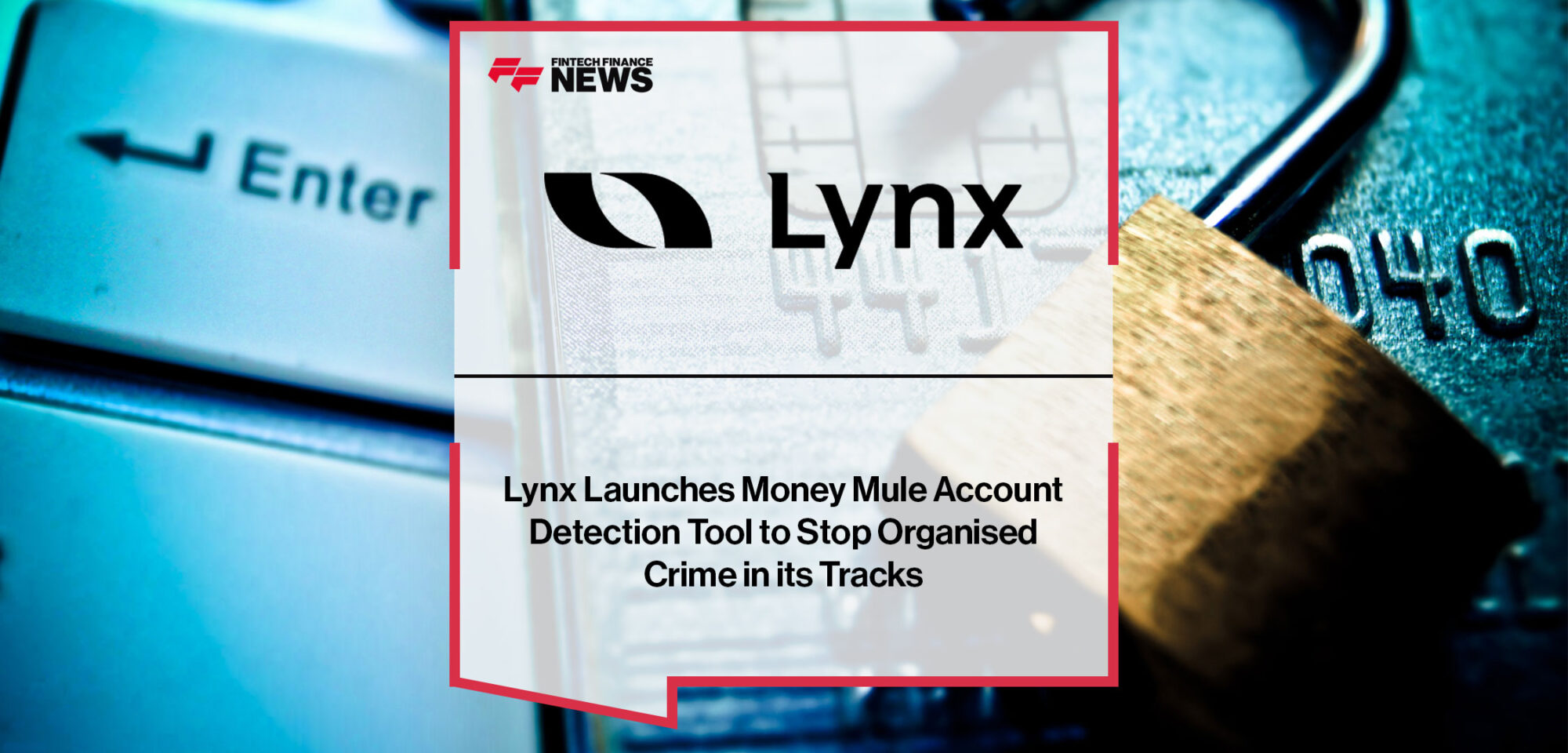 Lynx-Launches-Money-Mule-Account-Detection-Tool-to-Stop-Organised-Crime-in-its-Tracks