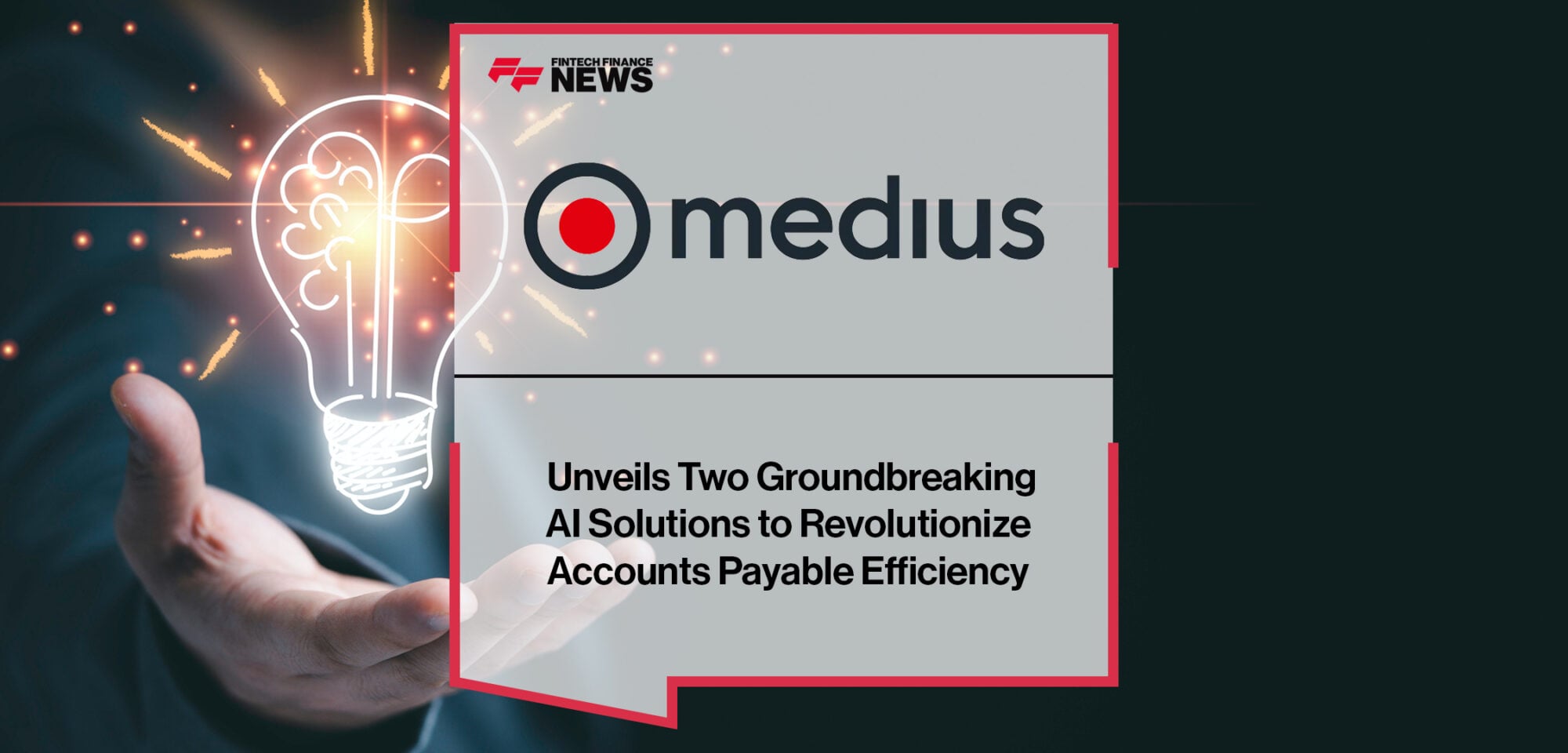Medius Unveils Two Groundbreaking AI Solutions to Revolutionize Accounts Payable Efficiency | Fintech Finance News