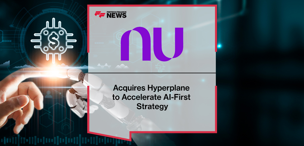 Nubank Acquires Hyperplane to Accelerate AI-First Strategy