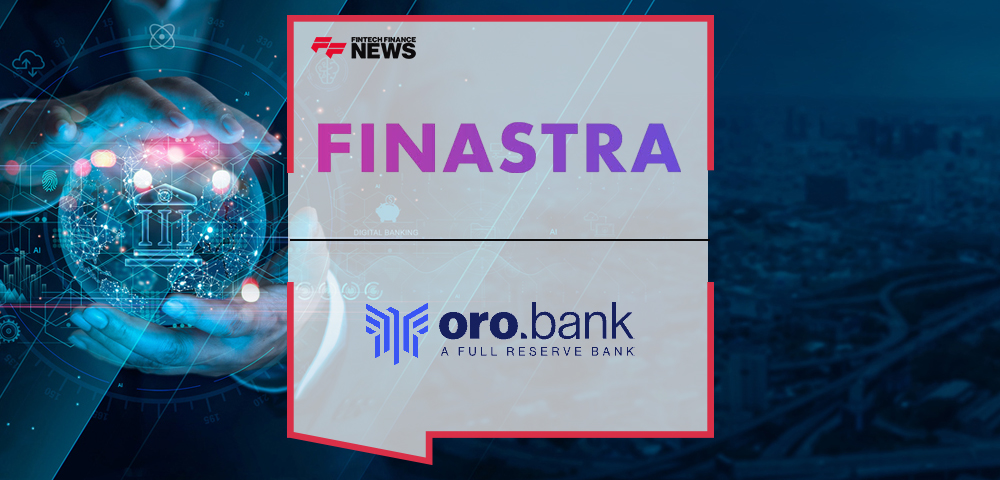 ORO Bank Launches, Powered by Finastra