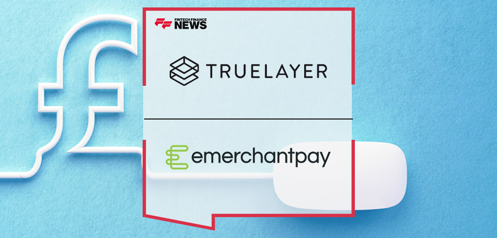 emerchantpay Partners With Truelayer to Launch Open Banking Payments for Merchants in the UK and Europe