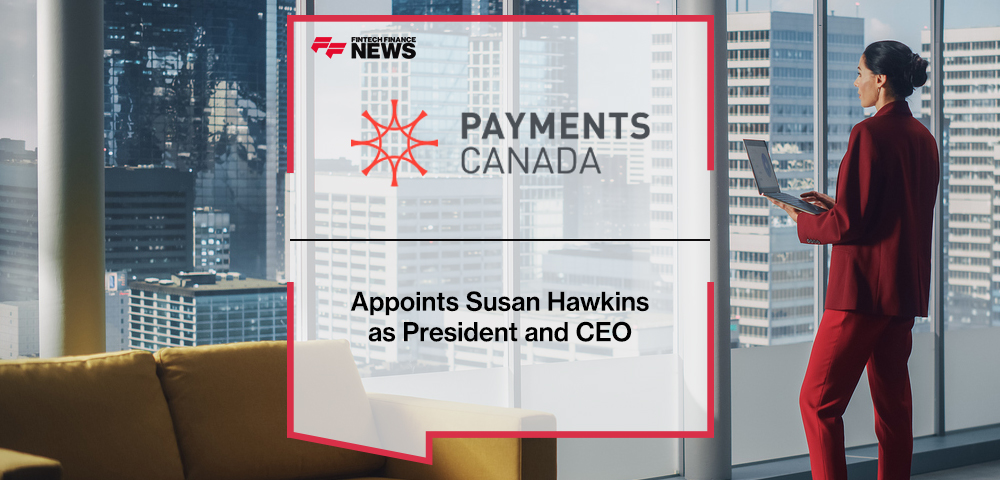 Payments Canada Appoints Susan Hawkins as President and CEO