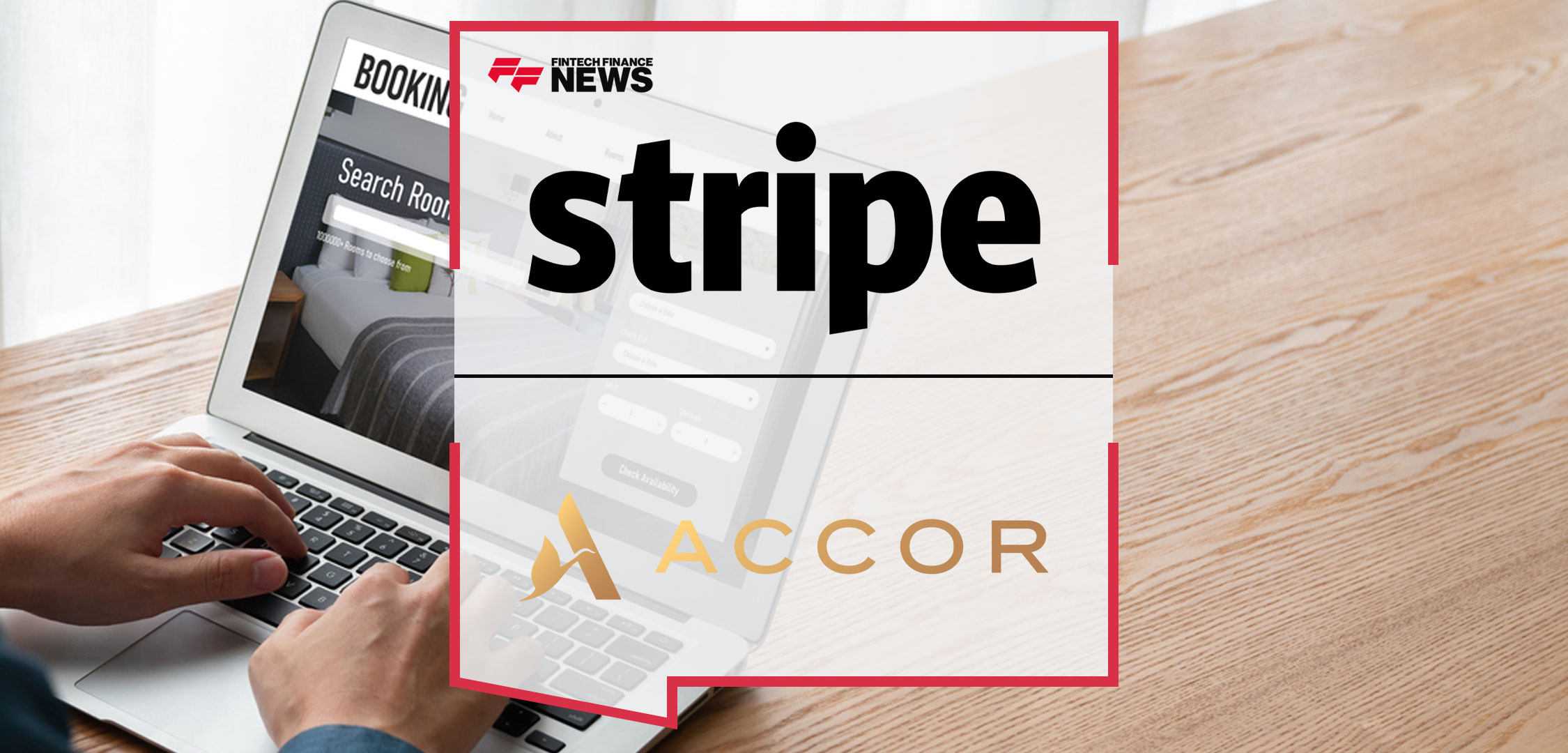 Stripe-Becomes-Accor’s-Primary-Global-Payments-Partner|Stripe-Becomes-Accor’s-Primary-Global-Payments-Partner