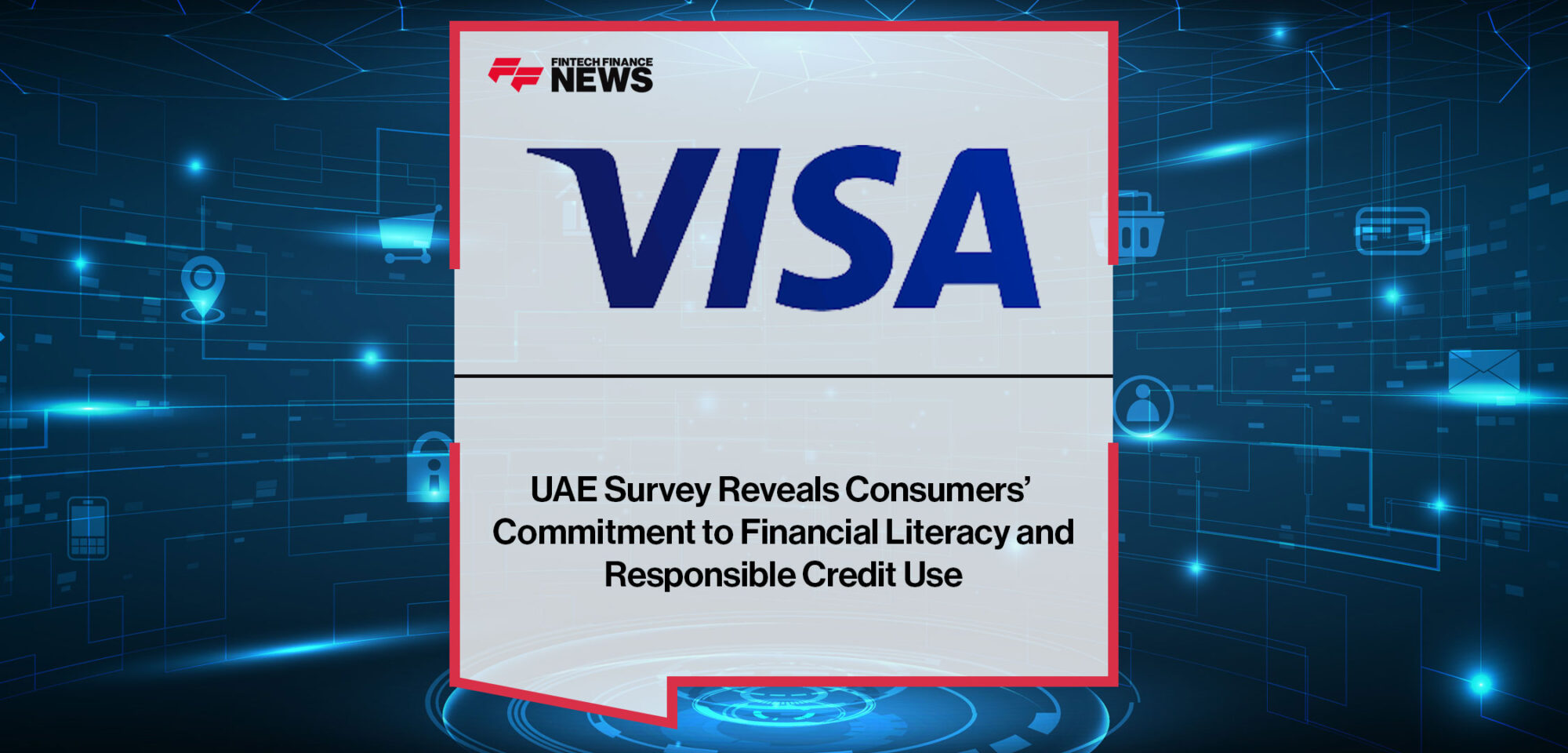 UAE-Survey-Reveals-Consumers’-Commitment-to-Financial-Literacy-and-Responsible-Credit-Use