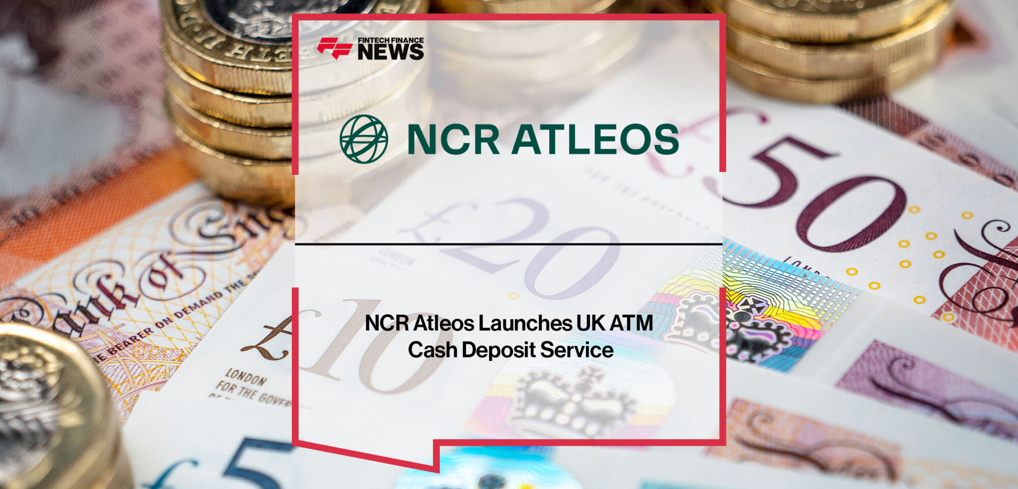 ncr-atleos-launches-uk-atm-cash-deposit-service