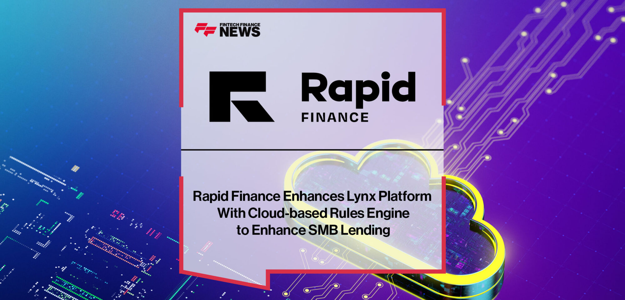 rapid-finance-enhances-lynx-platform-with-cloud-based-rules-engine-to-enhance-smb-lending