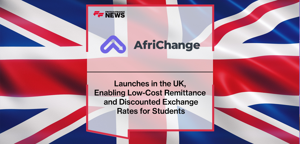 Africhange Launches in the UK, Enabling Low-Cost Remittance and Discounted Exchange Rates for Students