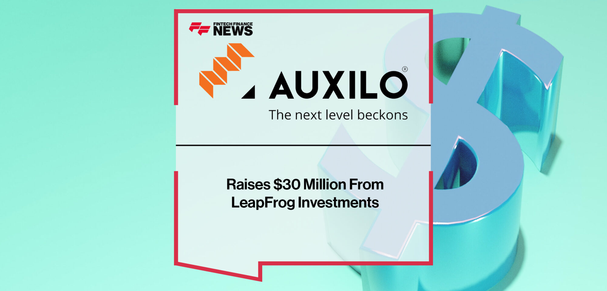 Auxilo Finserve Raises $30 Million From LeapFrog Investments | Fintech Finance News
