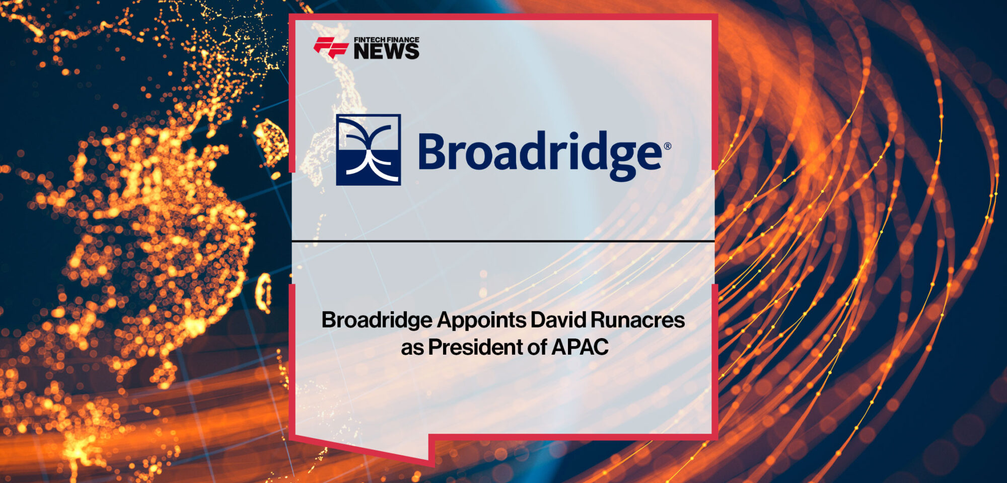 Broadridge-Appoints-David-Runacres-as-President-of-APAC