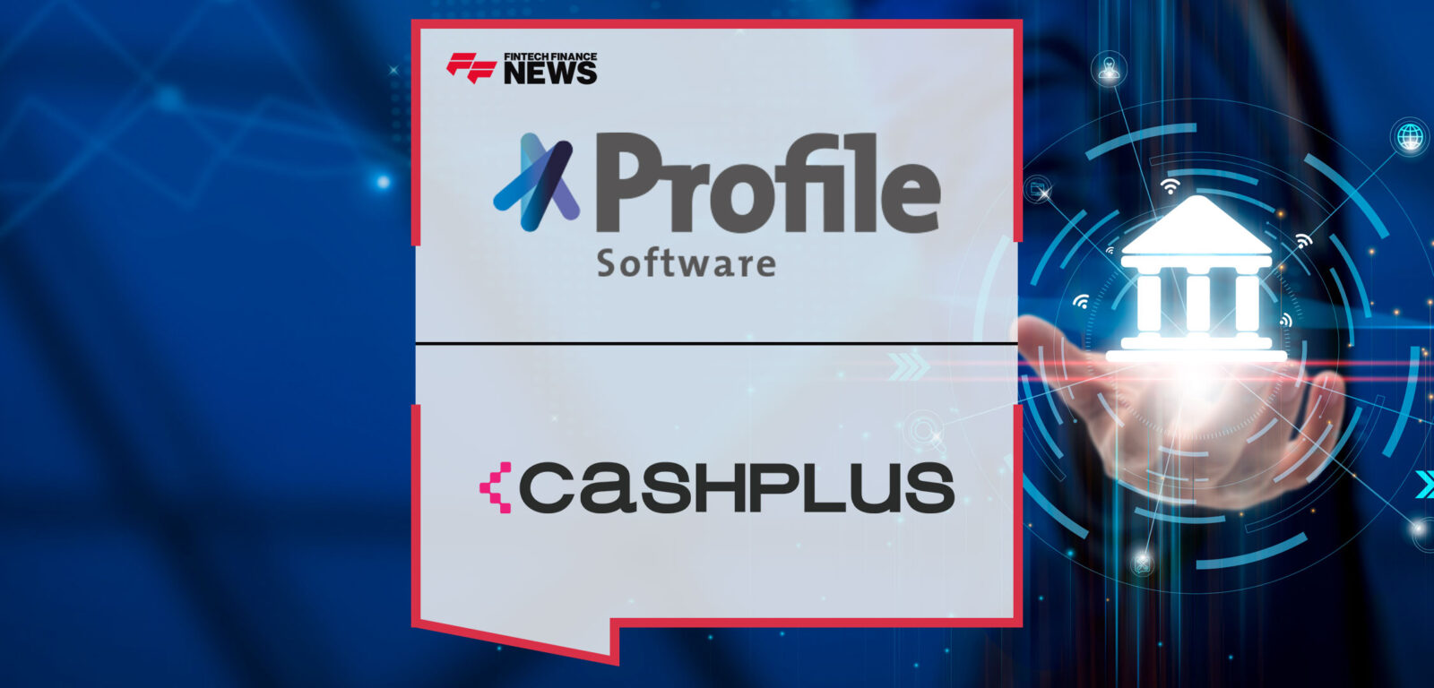 Cash-Plus-Goes-Live-with-Profile-Software’s-Banking-Solution