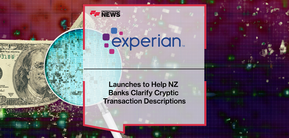 Experian Digital Launches to Help NZ Banks Clarify Cryptic Transaction Descriptions