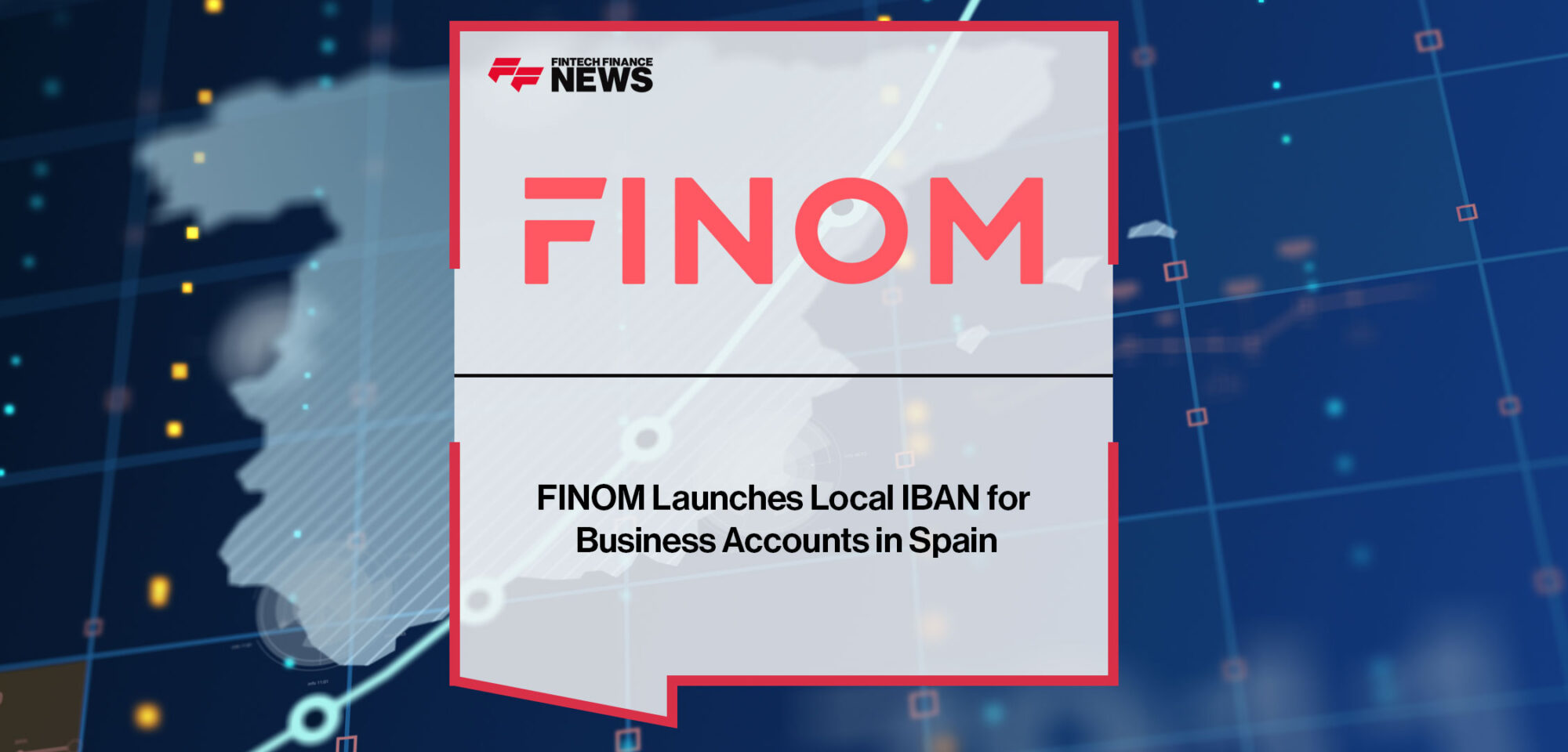 FINOM-Launches-Local-IBAN-for-Business-Accounts-in-Spain