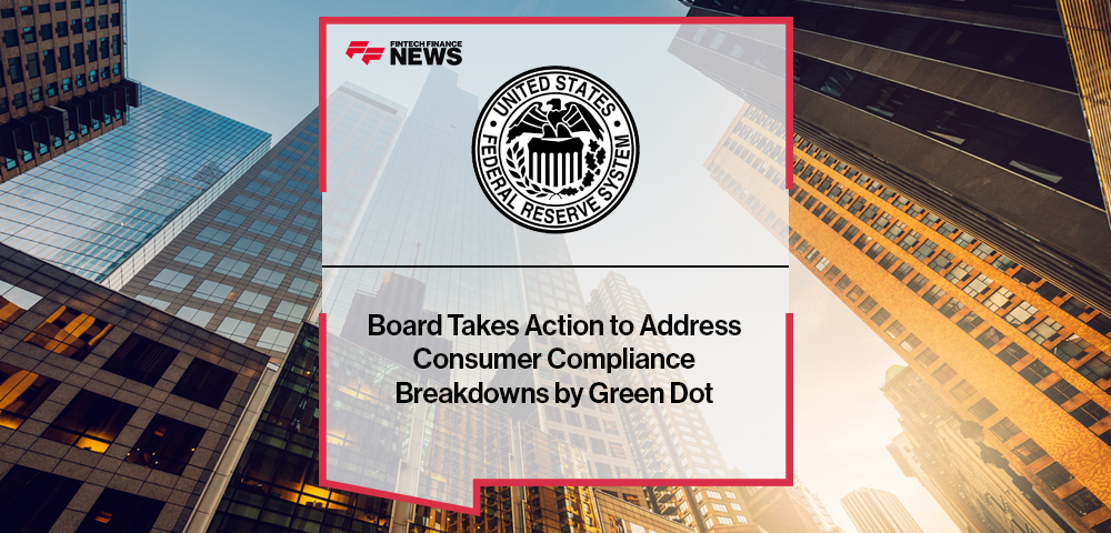 Federal Reserve Board Takes Action to Address Consumer Compliance Breakdowns by Green Dot