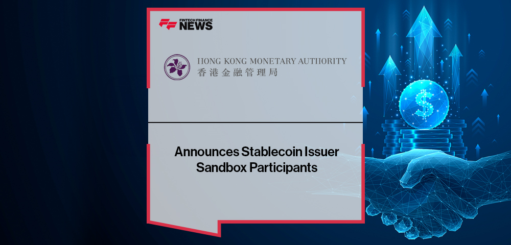 HKMA Announces Stablecoin Issuer Sandbox Participants
