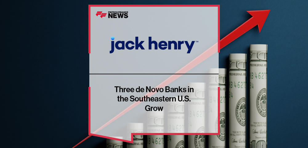 Three de Novo Banks in the Southeastern U.S. Grow With Jack Henry