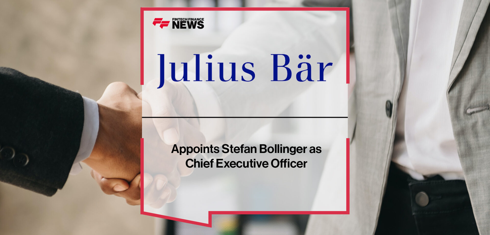 Julius Baer Appoints Stefan Bollinger as Chief Executive Officer | Fintech Finance News