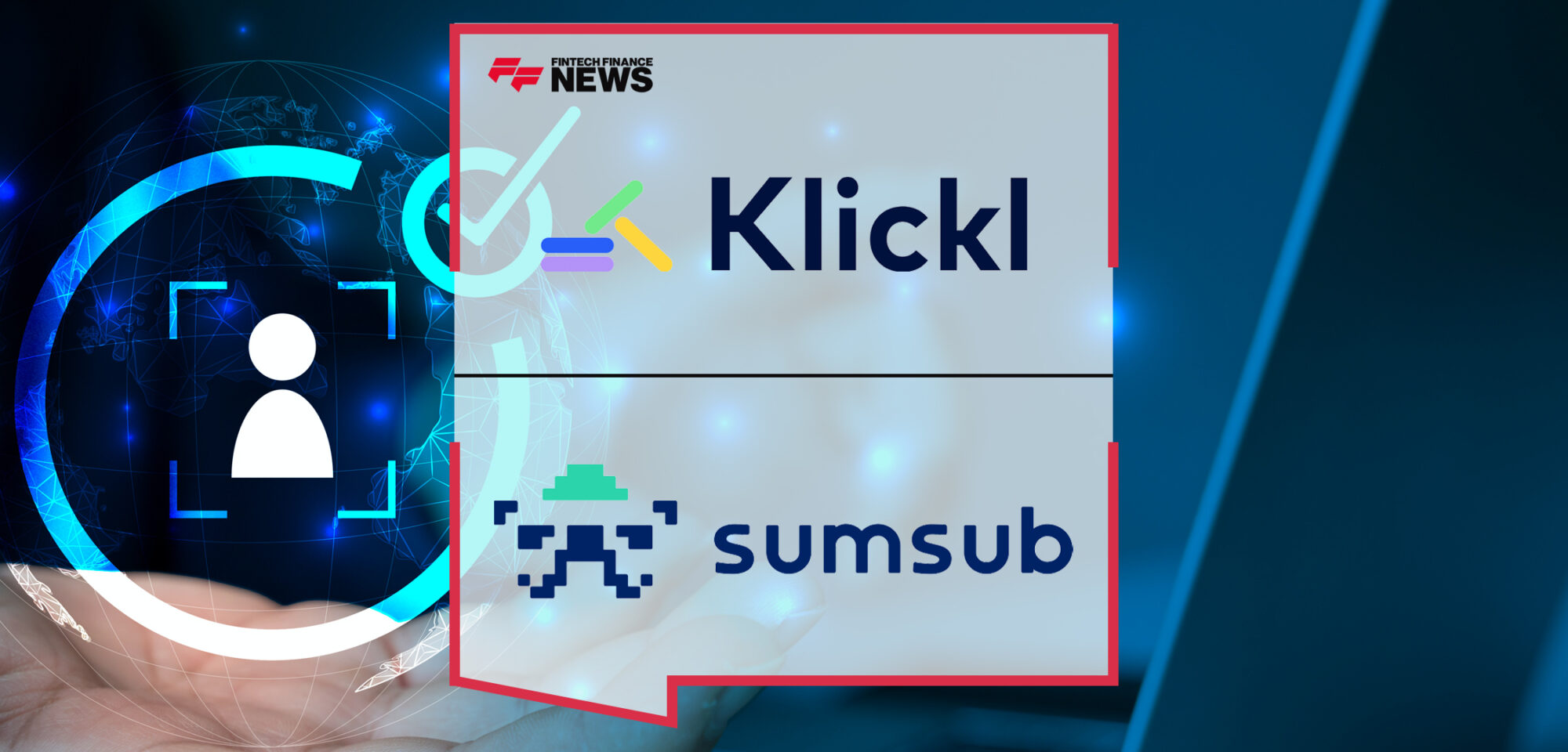 Klickl Taps Sumsub for Enhanced Compliance, Fraud Prevention, and User Asset Security