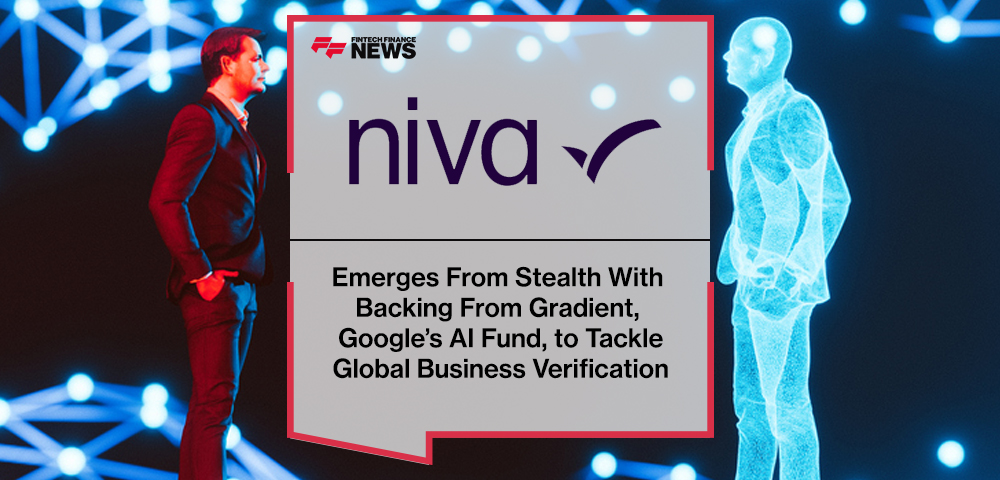Niva Emerges From Stealth With Backing From Gradient, Google’s AI Fund, to Tackle Global Business Verification