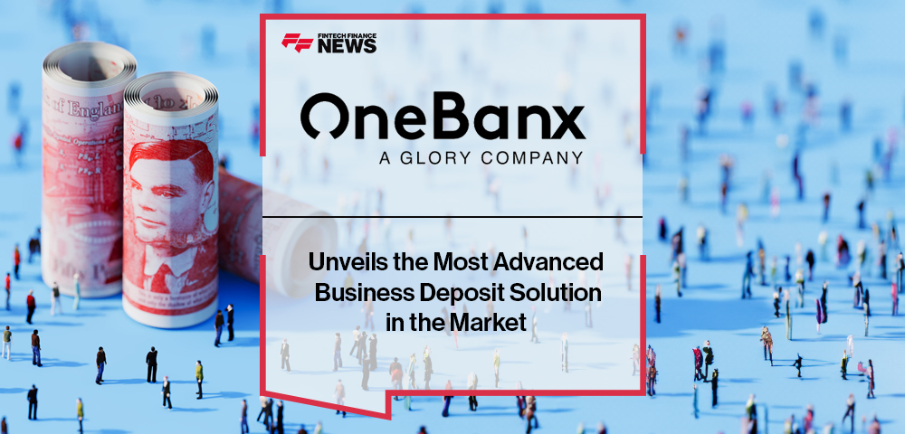 OneBanx Unveils the Most Advanced Business Deposit Solution in the Market